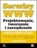 serwisy www. Projektowanie, tworzenie i zarządzanie.